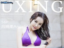 [UXING优星馆]2015_09_17 VOL_021 吕婉柔Angelin 第二套写真[56+1P/308M]